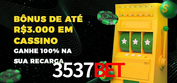 3537bet melhor bônus de depósito